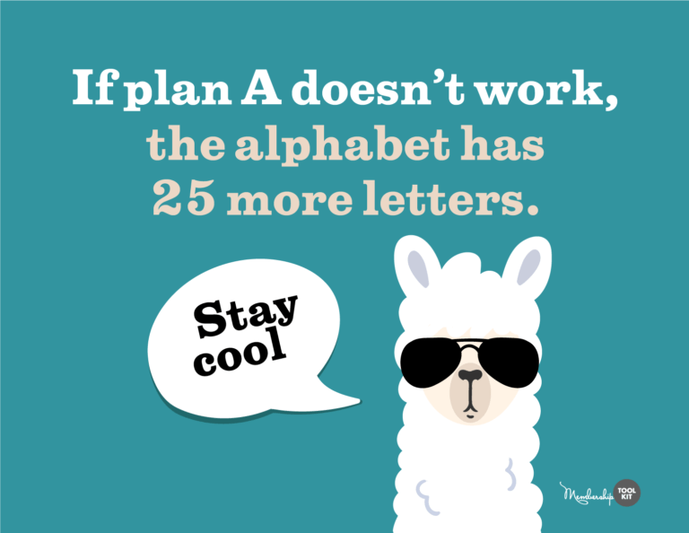 free inspirational quote graphics membership toolkit. Reads, "If plan A doesn't work, the alphabet has 25 more letters. Stay Cool."