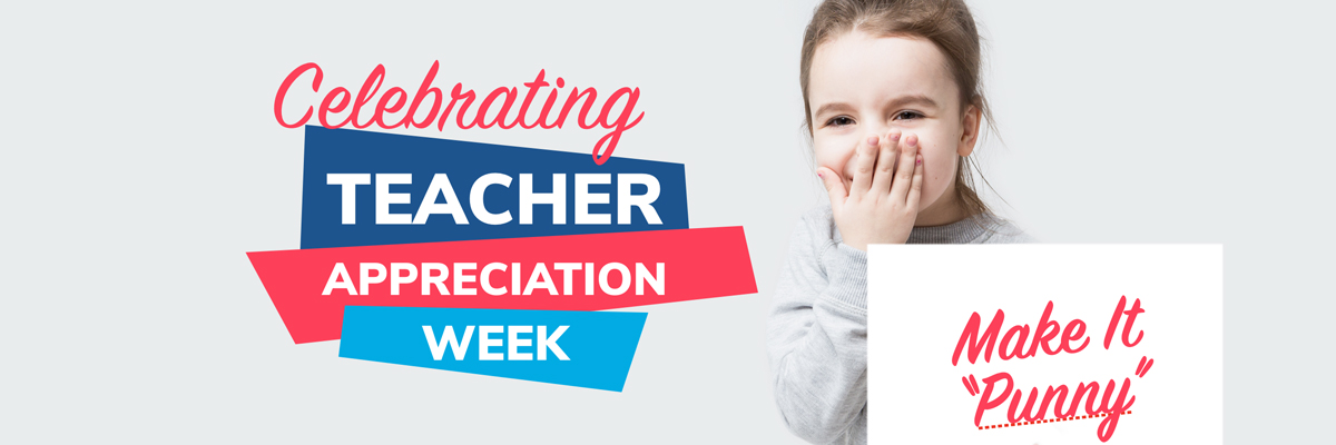 Celebrate Teacher Appreciation Week with Puns from Memebrship Toolkit. Image of a student and a banner saying "Celebrating Teacher Appreciation Week!"