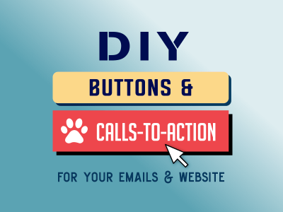 DIY BUTTONS & CALLS TO ACTION